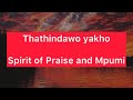 Thathindawo yakho lyrics, Spirit of Praise and Mpumi Mtsweni