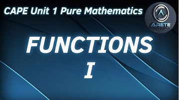 CAPE Unit 1 Pure Mathematics - Functions I