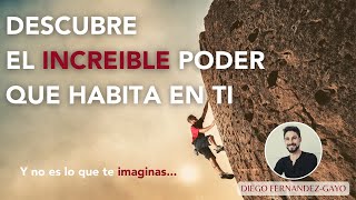 ¡DESCUBRE EL INCREIBLE PODER QUE HABITA EN TI! - No es lo que te imaginas