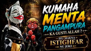 NGAJI JERO PISAN🔴KUMAHA MENTA PANGAMPURA KA GUSTI ALLOH? IEU MAKNA ISTIGHFAR NU JERO ⁉️Asep Sunandar