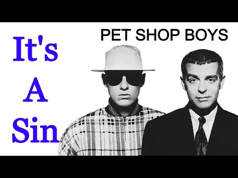 It's A Sin - Pet Shop Boys