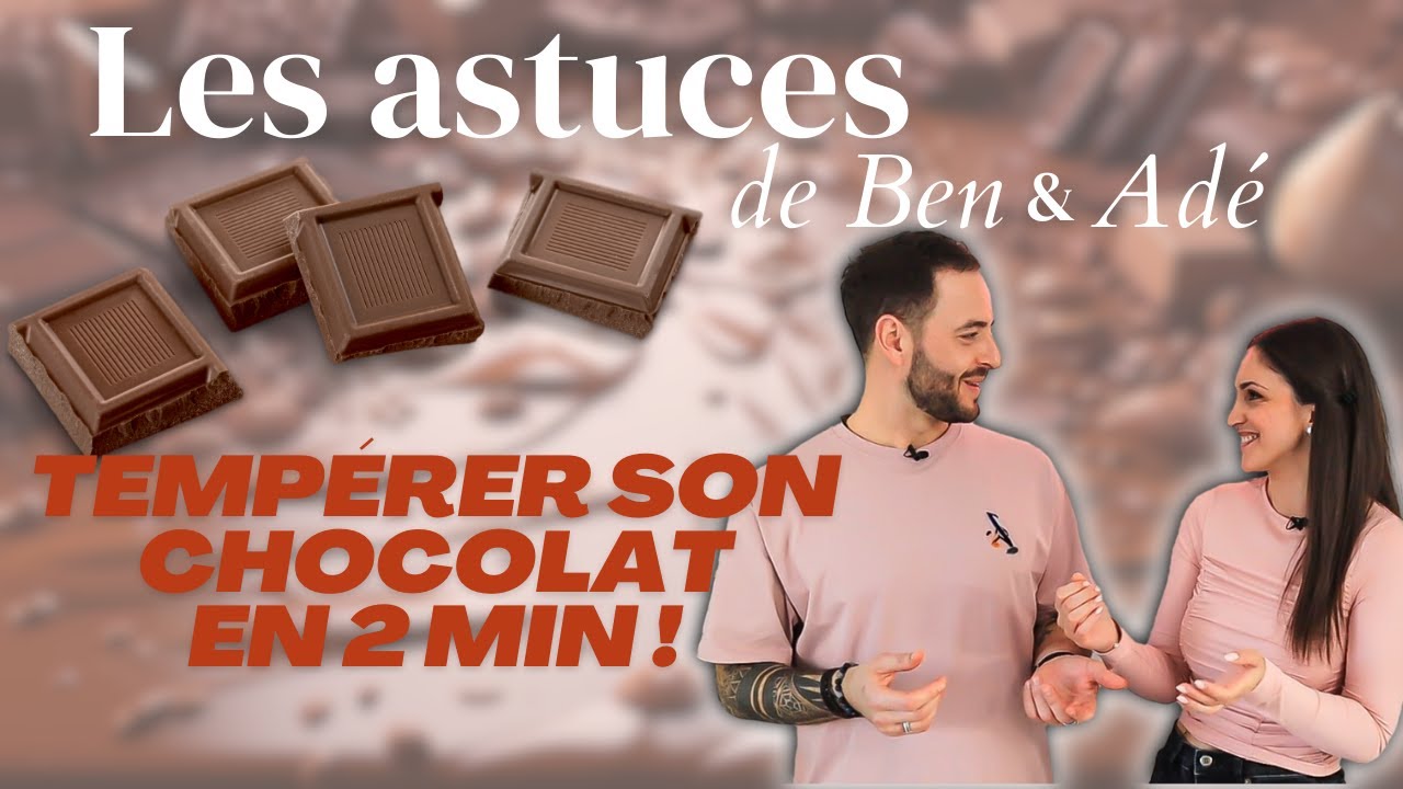 Tempérer son chocolat en 2 min top chrono ⏲️🍫 I Les astuces de Ben & Adé