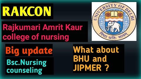 Rajkumari Amrit Kaur college of nursing|| RAKCON ||Bsc. nursing admission 2021