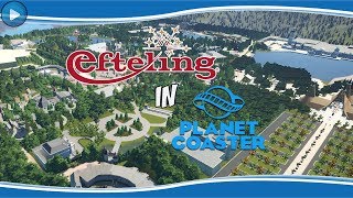 EFTELING COMPLEET IN PLANET COASTER!