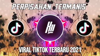 DJ PERPISAHAN TERMANIS SLOW - DJ TERBARU 2021 YANG LAGI VIRAL