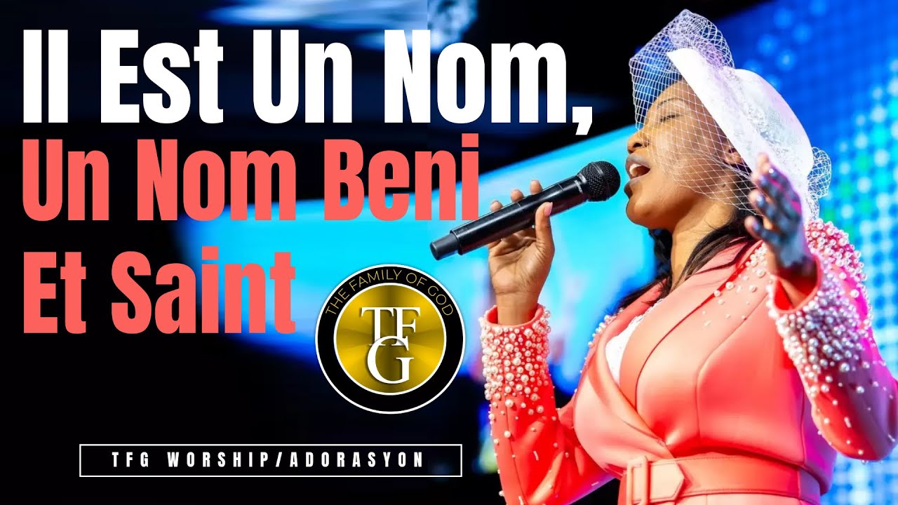 Il Est Un Nom, Un Nom Beni Et Saint - 22 Echo des Elus - TFG Worship