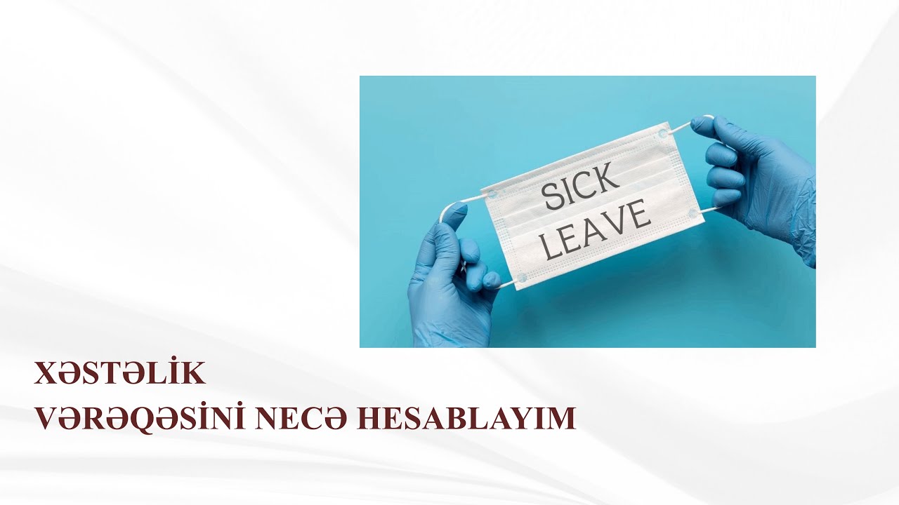 Xəstəlik vərəqəsini necə hesablayım?