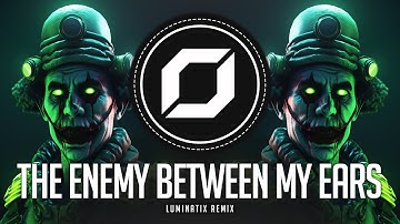 PSY-TRANCE ◉ Sons Of Charlie - The Enemy Between My Ears (Luminatix Remix)