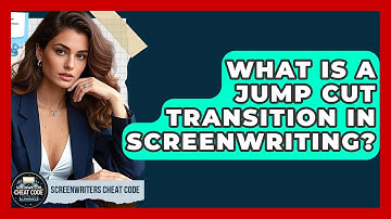 What Is A Jump Cut Transition In Screenwriting? - Screenwriter