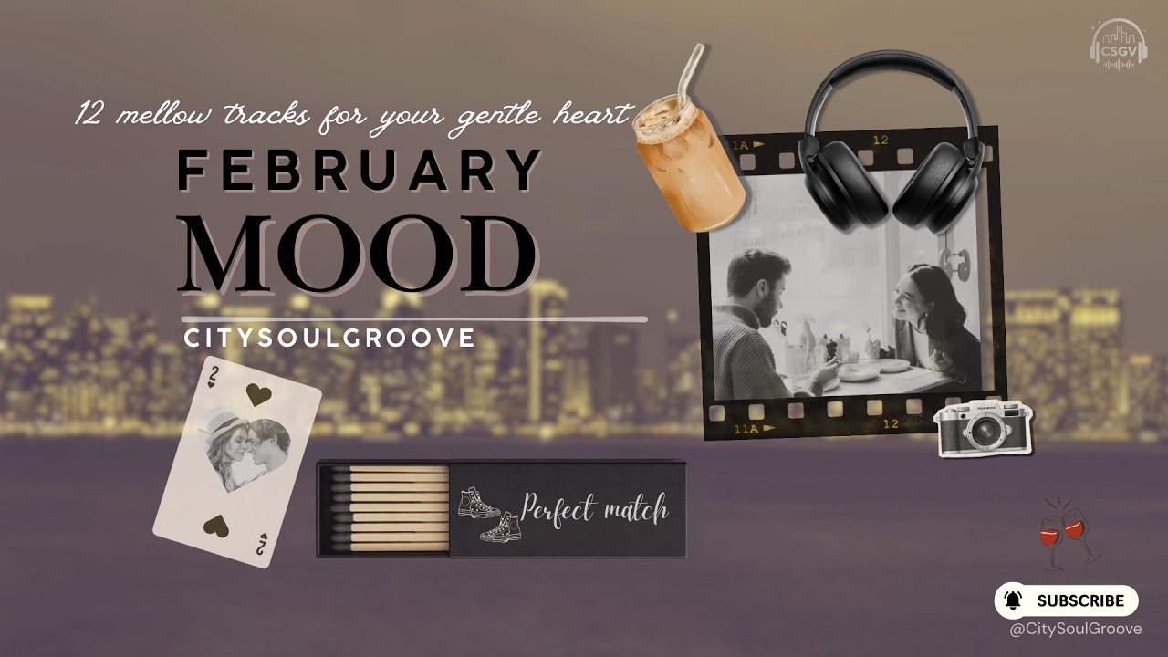 CITY SOUL GROOVE | laid-back | Vol.01 | ☕ February Mood| Gentle Love Urban Vibes