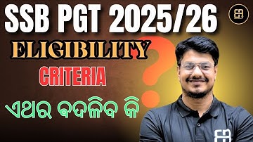 SSB PGT 2025/26 ELIGIBILITY CRITERIA/ଏଥର ଵଦଳିବ କି ?