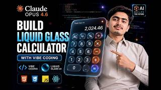 Liquid Glass Calculator with Claude Opus 4.6 — Using Vibe Coding