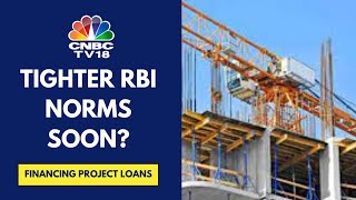 RBI Proposes Tighter Guidelines For Infra Project Financing: What Are The Potential Implications?