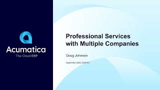 Acumatica Professional Service projects with multiple companies