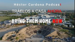 BRING THEM HOME NOW!  |  TRÁELOS A CASA YA!  (Desde el Anfiteatro de Cesárea)
