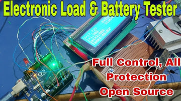Electronic load & Battery Tester |Atmega328|UNO| All Protection|Open Source|