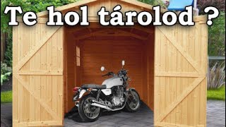 Motor tárolás ki hol tárolja a motorját ?