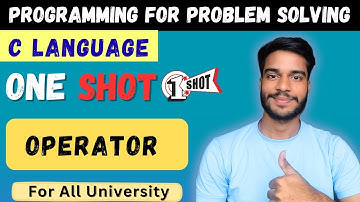 Operator | One Shot | C Language | PPS | Programming in C | All Universities | B.Tech/BCA/Diploma CS