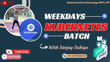 Kubernetes Live Training | Online Discussion on Kubernetes| Weekdays Batch |By Sanjay Dahiya #live