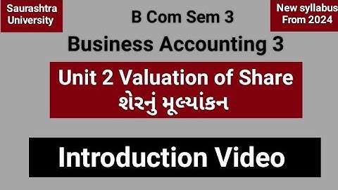 Introduction video|valuation of Share|Sem 3|b Com|Business Accounting 3
