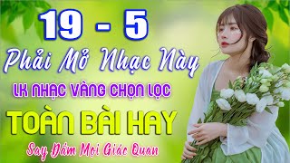 19-5 NGHE THỬ BẠN SẼ NGHIỆN ➤ LK Nhạc Sống Thôn Quê VƯỢT THỜI GIAN NGHE HAY NHẤT TỪ TRƯỚC ĐẾN NAY