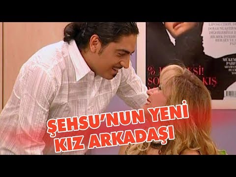 Şehsu'nun yeni kız arkadaşı - Avrupa Yakası