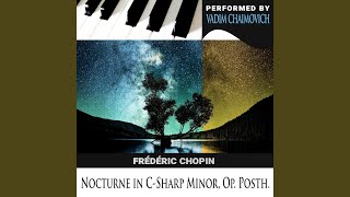 Frédéric Chopin: Nocturne in C-Sharp Minor, Op. Posth. - Vadim Chaimovich