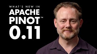 Apache Pinot 0.11 | Overview of Latest Features and Updates