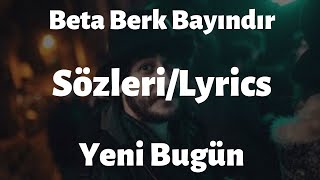 Beta Berk Bayındır - Yeni Bugün (Sözleri/Lyrics) Resimi