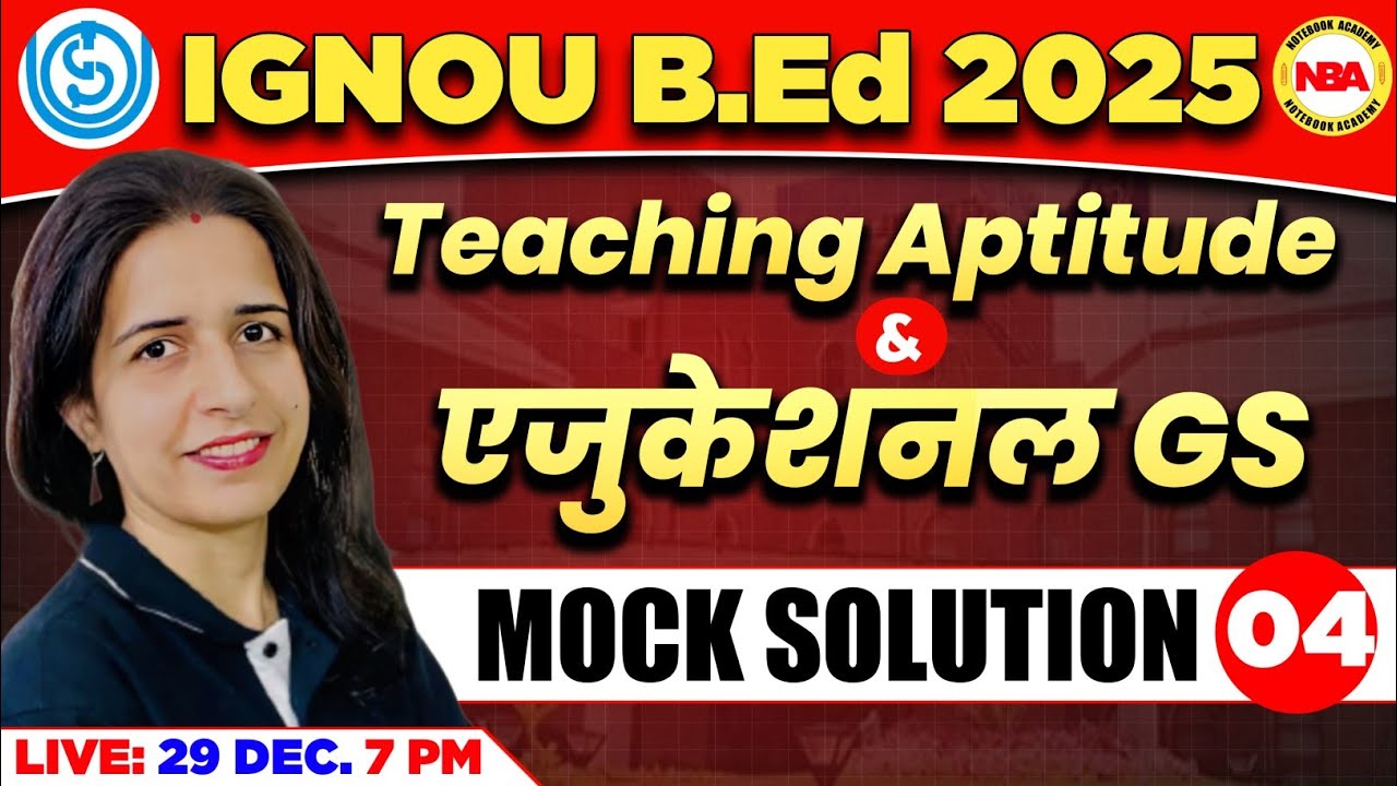 IGNOU B.Ed EXAM 2025 | TEACHING APTITUDE & EDUCATIONAL GS |04 IGNOU MOCK TEST | IMP PYQ BY MANNU MAM