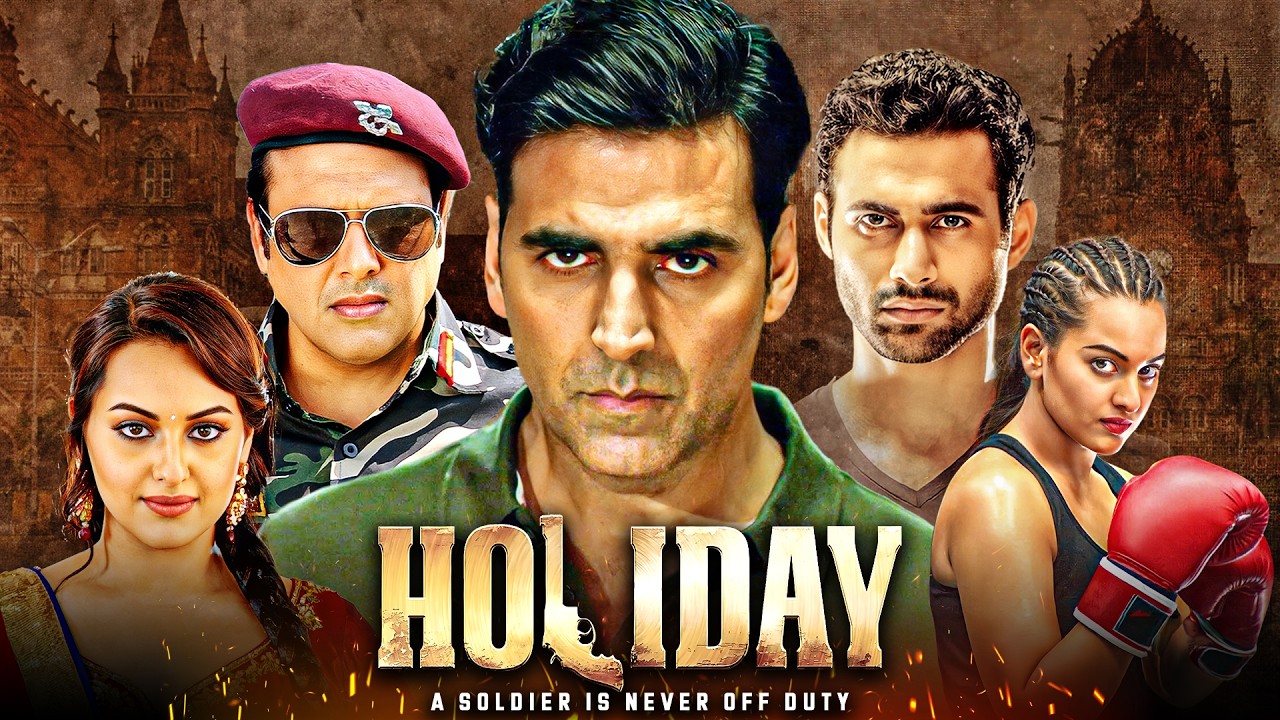 हॉलिडे Holiday Akshay Kumar Full Hindi Movie 4K