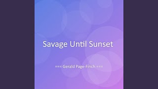 Savage Until Sunset