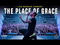 Live Worship Concert Album – THE PLACE OF GRACE｜1 Hour of Powerful Christian Praise &amp; Worship Music