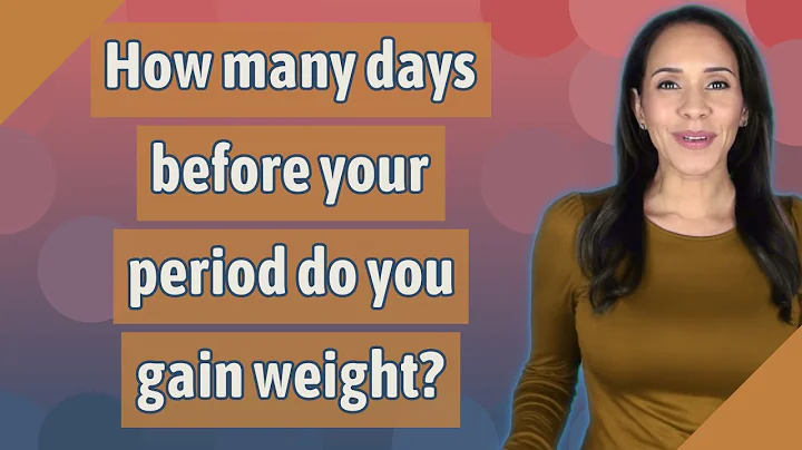 How many days before your period do you gain weight? - DayDayNews