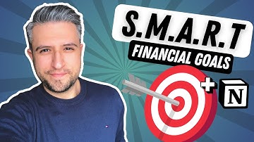 S.M.A.R.T. Financial Goals | HOW TO PROPERLY SET GOALS + 📝 Free Notion Template | SMART Budgeting