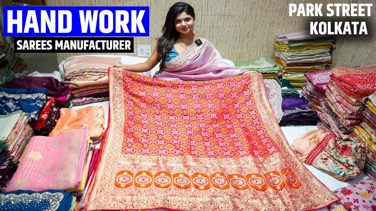 Designer Hand Worked Sarees Manufacturer and Wholesaler in Park Street, Kolkata