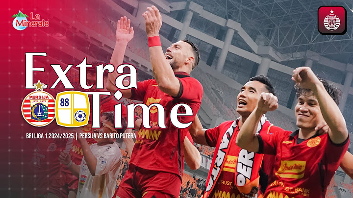 EXTRA TIME | Persija vs Barito Putera [BRI Liga 1 2024/2025]