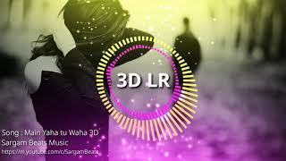 Main Yaha Tu Waha 3D Lr Unplugged Bagban Ft. Amitabh Bacchan