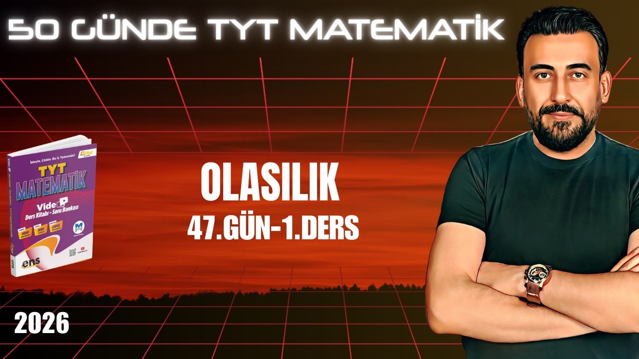 Olasılık | 47.Gün - 1.Ders 