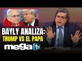 BAYLY Programa Completo 04-16-2026 | Trump vs. El Papa, Guerra en Irán y Drama en Medio Oriente: