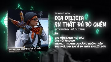 Dia Delícia Vinahouse x Sự Thật Đã Bỏ Quên (SATAN REMIX) - Nhạc Funk Remix