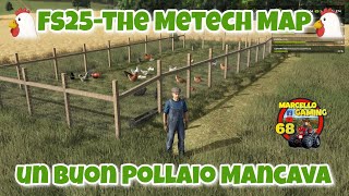 Fs25   The Metech Map    -Un Buon Pollaio Mancava-     04