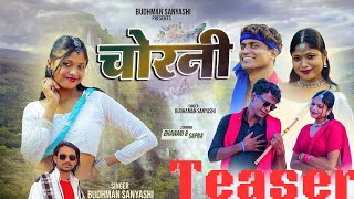 Chorni   Dil Ke Churale New Nagpuri Song Teaser  Singer Budhman Sanyashi 2026