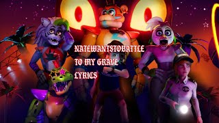 NateWantsToBattle - To My Grave Lyrics