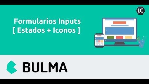 Bulma CSS - Formularios Inputs [ Estados + Iconos ] 🎓