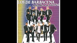 Video thumbnail of "Los de Barbacena - Enganchado de el niño moreno"