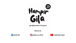 Jendela New Project - Hampir Gila (Official Music Video)