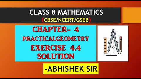 Exercise 4.4 Solution Class 8 Maths Chapter 4 Practical Geometry