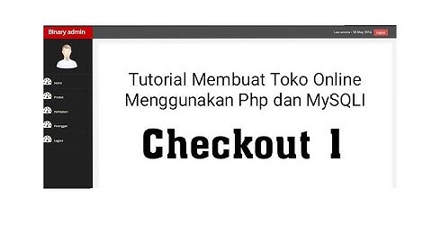 Tutorial Membuat Toko Online Menggunakan Php dan MySQLI – 15 Checkout 1