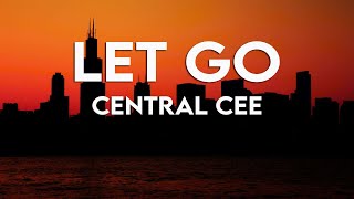 Central Cee - LET GO (Lyrics)